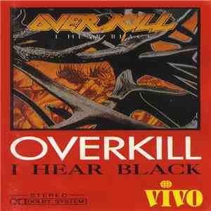 Overkill - I Hear Black