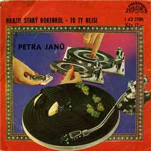 Petra Janů - Hrajte Starý Rokenrol • To Ty Nejsi