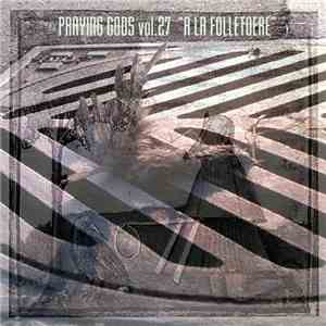 Praying Gods - A La Folletoere
