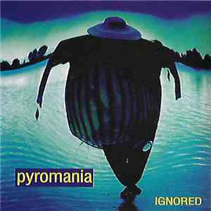 Pyromania  - Ignored