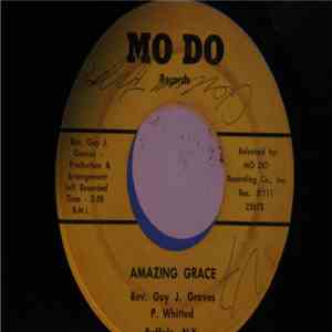 Rev. Guy J. Graves - Amazing Grace / Why Am I Treated So Bad