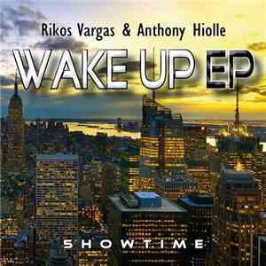 Rikos Vargas & Anthony Hiolle - Wake Up EP