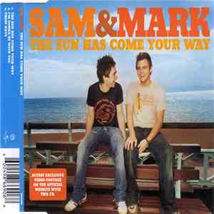 Sam & Mark - The Sun Has Come Your Way