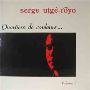 Serge Utgé-Royo - Quartiers De Couleurs... Volume 3