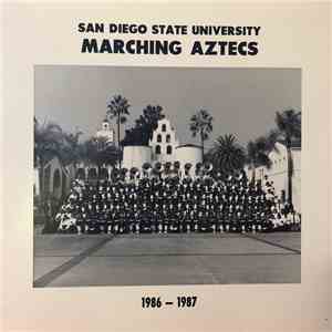 The San Diego State University Marching Aztecs - San Diego State University Marching Aztecs 1986 - 1987