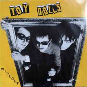 Toy Dolls - Wipeout