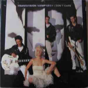Transvision Vamp - Baby I Don't Care