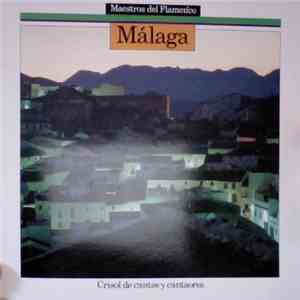 Various - Malaga - Crisol De Cantes Y Cantaores
