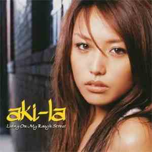 Aki-la - Living On My Rough Street