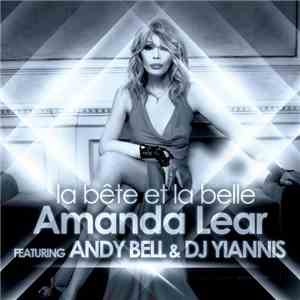 Amanda Lear Featuring Andy Bell & DJ Yiannis - La Bête Et La Belle