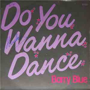 Barry Blue - Do You Wanna Dance