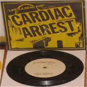 Cardiac Arrest - Life's A Dead End