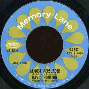 David Houston - Almost Persuaded / Where Could I Go (But To Her)