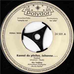 Die Teddies - Kannst Du Pfeifen, Johanna ...!