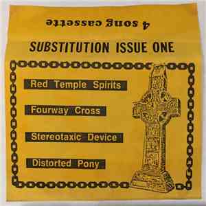 Distorted Pony, Stereotaxic Device, Red Temple Spirits, Fourwaycross - Substitution Issue One: 4 Song Cassette