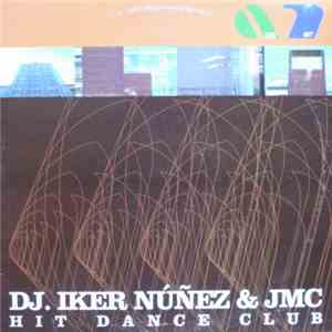 DJ. Iker Núñez & JMC - Hit Dance Club