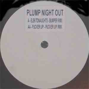 Electonaughts / Pucker Up! - Plump Night Out