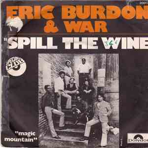Eric Burdon And War - Spill The Wine / Magic Mountain