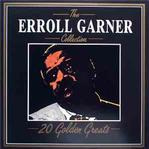 Erroll Garner - The Erroll Garner Collection - 20 Golden Greats