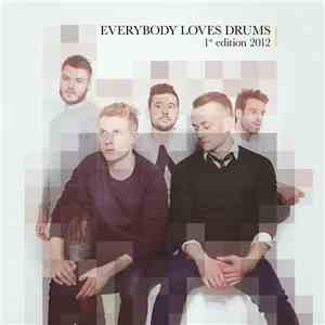 Everybody Loves Drums - 1st Edition 2012