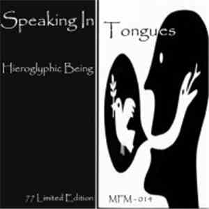 Hieroglyphic Being - Speaking In Tongues