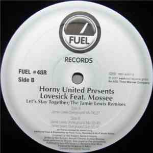 Horny United Presents Lovesick Feat. Mossee - Let's Stay Together (The Jamie Lewis Remixes)