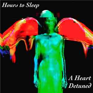 Hours To Sleep - A Heart Detuned