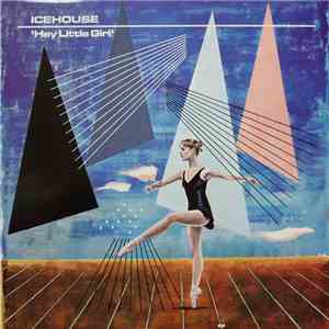 Icehouse - Hey Little Girl