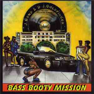 J. Bond & DJ Goldfinger With Slick Lee - Bass Booty Mission