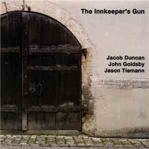 Jacob Duncan, John Goldsby, Jason Tiemann - The Innkeeper's Gun