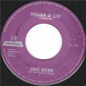 James Brown & The Famous Flames - Prisoner Of Love / Three Hearts In A Tangle