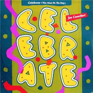 Joe Camilleri - Celebrate (This Must Be The Day)