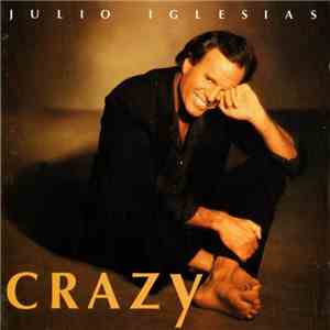 Julio Iglesias - Crazy