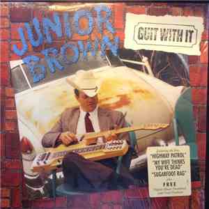 Junior Brown  - Guit With It