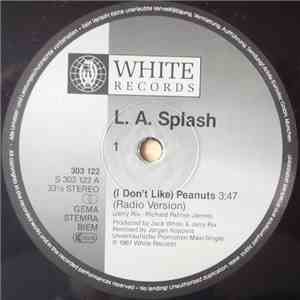 L.A. Splash - (I Don't Like) Peanuts