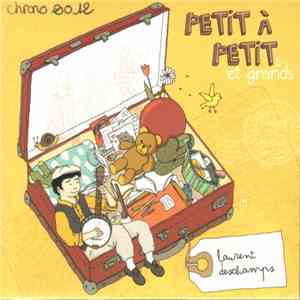 Laurent Deschamps - Petit à Petits Et Grands