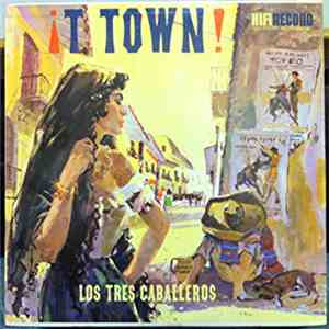 Los Tres Caballeros - T Town