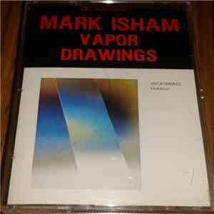 Mark Isham - Vapor Drawings
