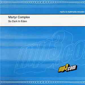 Martyr Complex - So Dark In Eden