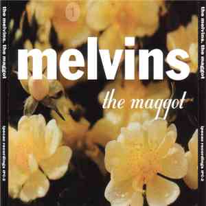 Melvins - The Maggot
