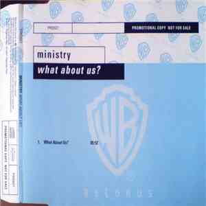 Ministry - What About Us?
