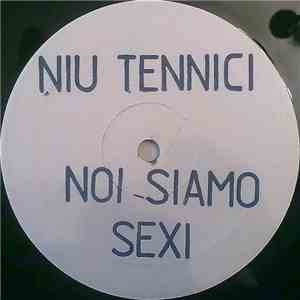 Niu' Tennici - Noi Siamo Sexi