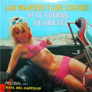Raúl Del Castillo - Las Mujeres Y Los Coches