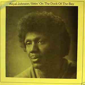 Reyal Johnson - Dock Of The Bay / Get Up On Your Feet