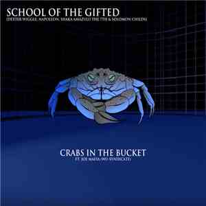 School Of The Gifted - Crabs In A Bucket