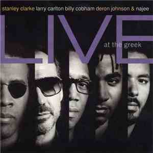 Stanley Clarke, Larry Carlton, Billy Cobham, Deron Johnson & Najee - Live At The Greek