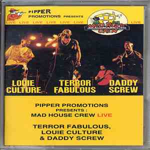 Terror Fabulous, Louie Culture & Daddy Screw - Pipper Promotions Presents Mad House Crew Live