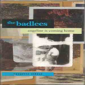 The Badlees - Angeline Is Coming Home