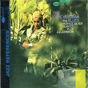 The Horace Silver Quintet Plus J.J. Johnson - The Cape Verdean Blues