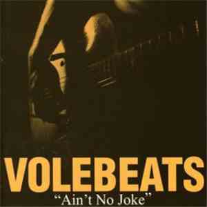 The Volebeats - Ain't No Joke